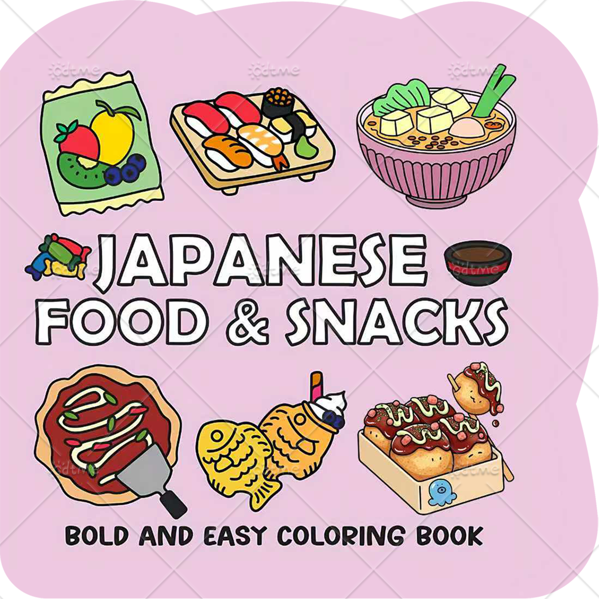 JAPANESE FOOD & SNACKS Irregul - Food And Snacks Coloring Book Bold And Easy 리뷰 및 가격